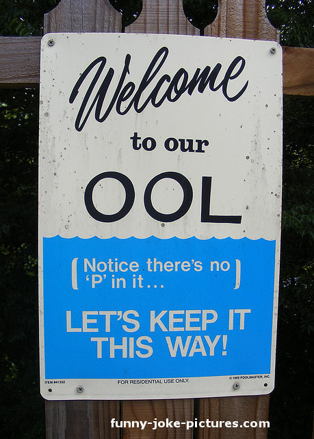 View joke - Welcome to our pool. Oops, it added 'p' in it ...