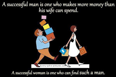 View joke - A successful man is one who makes more money than his wife can spend