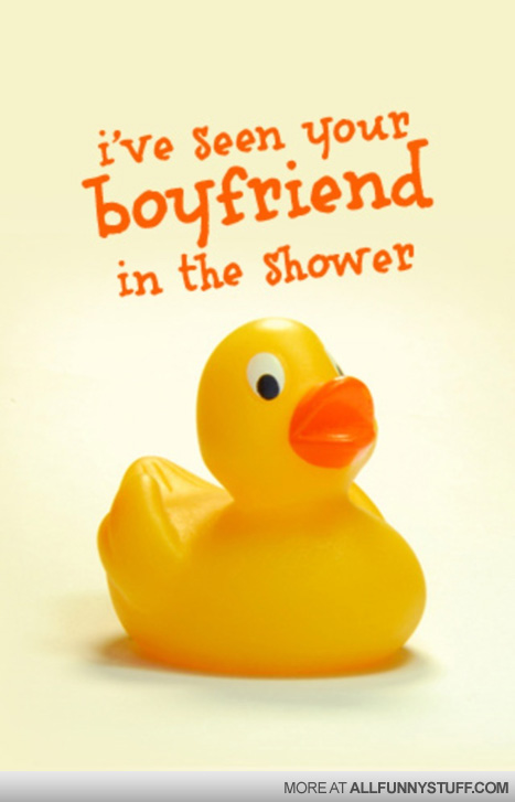 View joke - I've seen your boyfriend in the shower