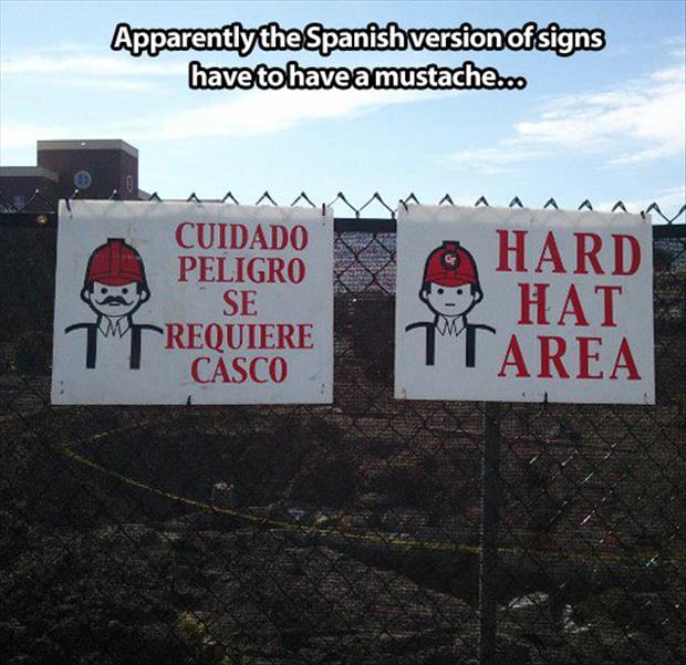 View joke - Apparently the Spanish version of signs have to have a mustache.